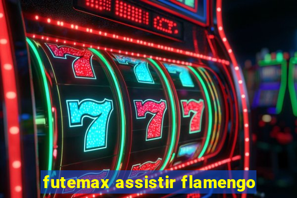 futemax assistir flamengo